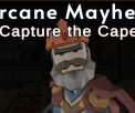 Arcane Mayhem: Capture the Cape
