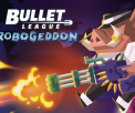 Bullet League Robogeddon