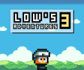 Lows Adventures 3