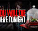 You Will Die Here Tonight