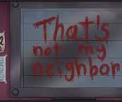 That’s not my Neighbor