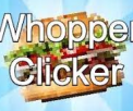 whopper clicker