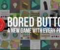 Bored Button