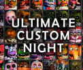 Ultimate Custom Night