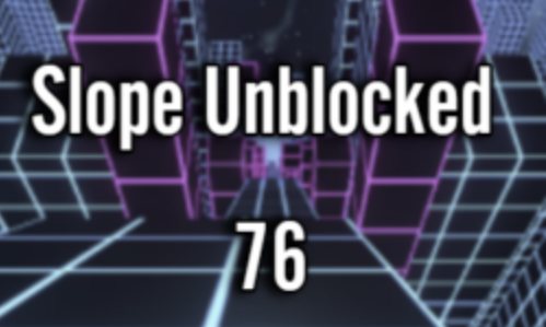 Slope Unblocked Game - Play New Slope Games